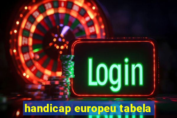 handicap europeu tabela